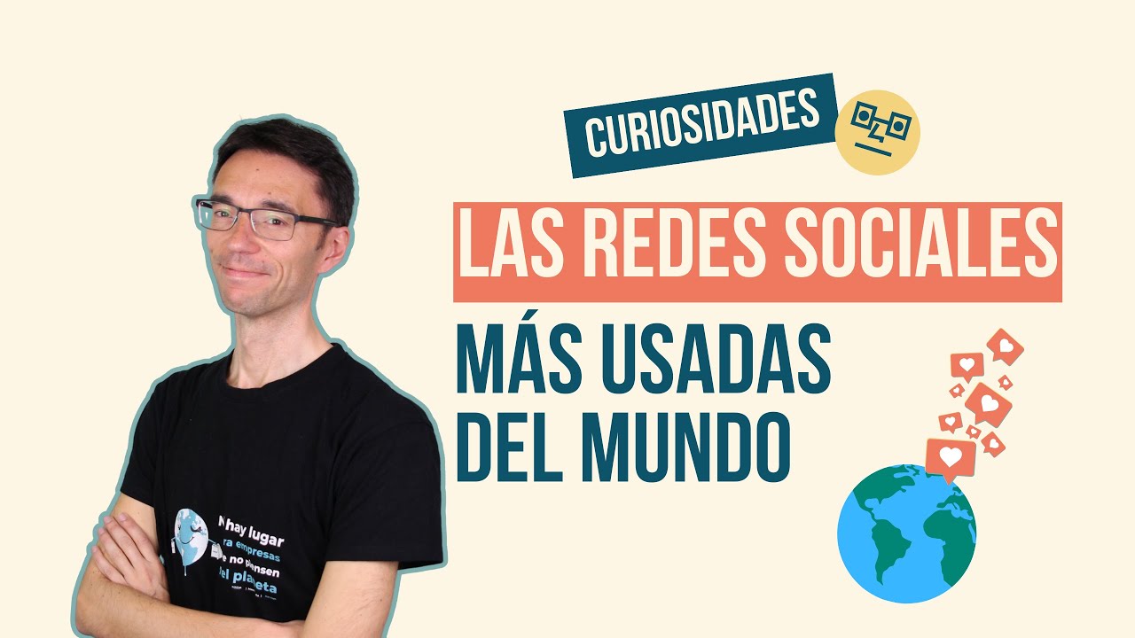 Estas son las Redes Sociales M&Aacute;S USADAS del mundo 🌏👀