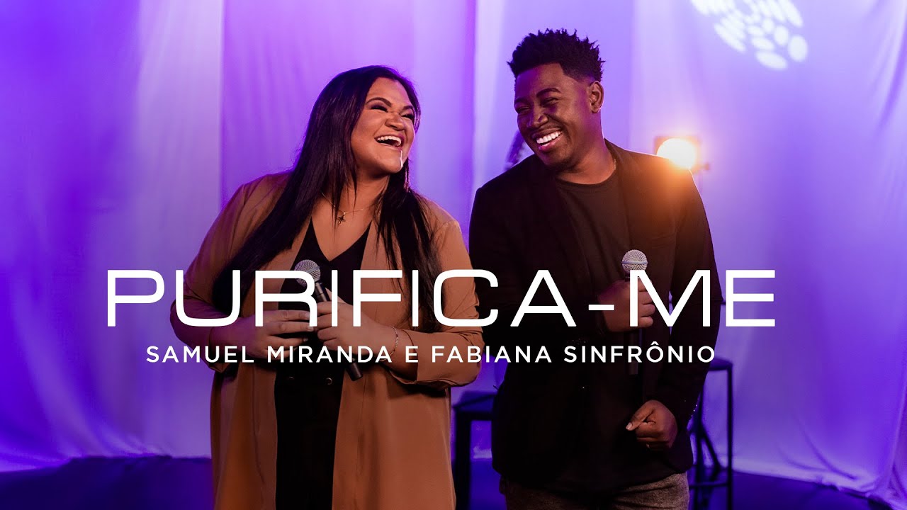 Samuel Miranda e Fabiana Sinfr&ocirc;nio - Purifica-me (Ao Vivo) #MKNetwork