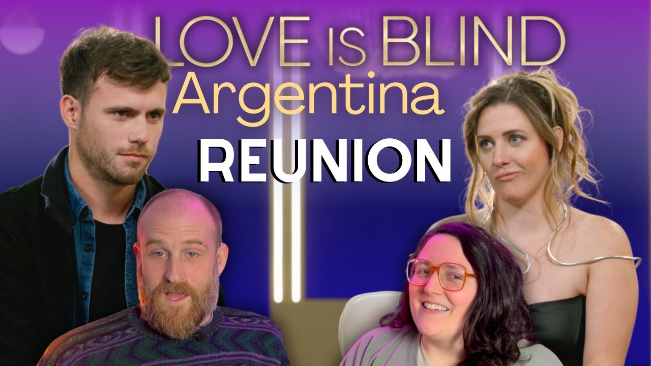 A Perfect Ending - Love Is Blind Argentina Reunion Reaction