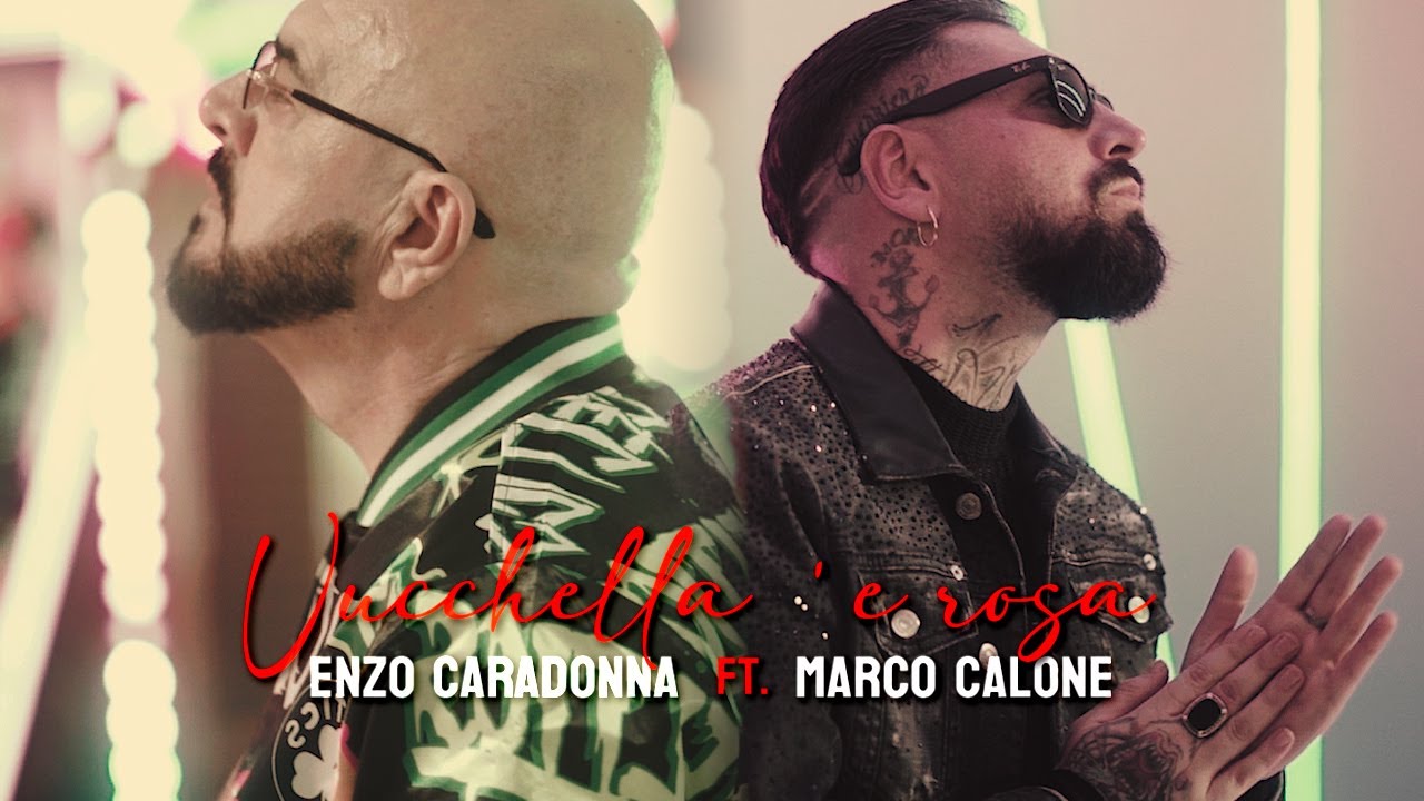 ENZO CARADONNA ft. MARCO CALONE - Vucchella 'e rosa ( V.Caradonna-E.Rossi)