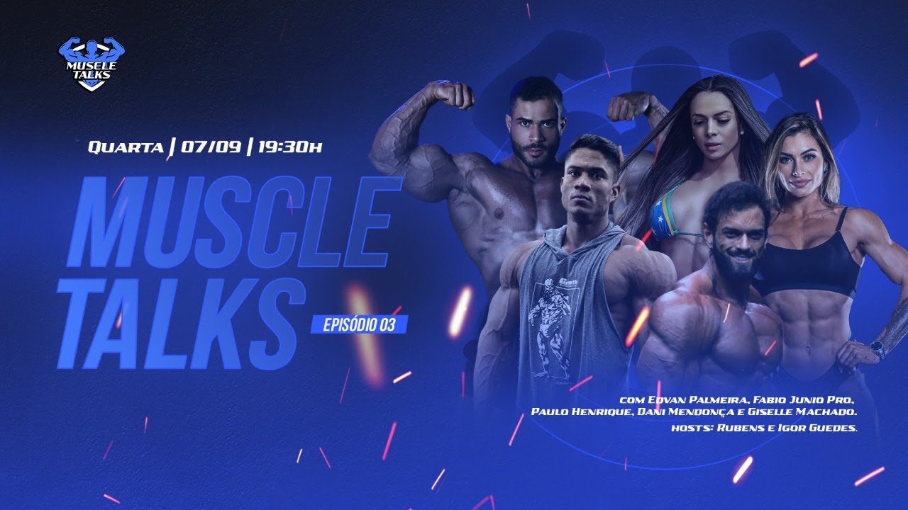 Coach Rubens, Igor Fina, Edvan, Fabio Junio, Dani Mendonça, Giselle Macha e PH | MuscleTalks #003
