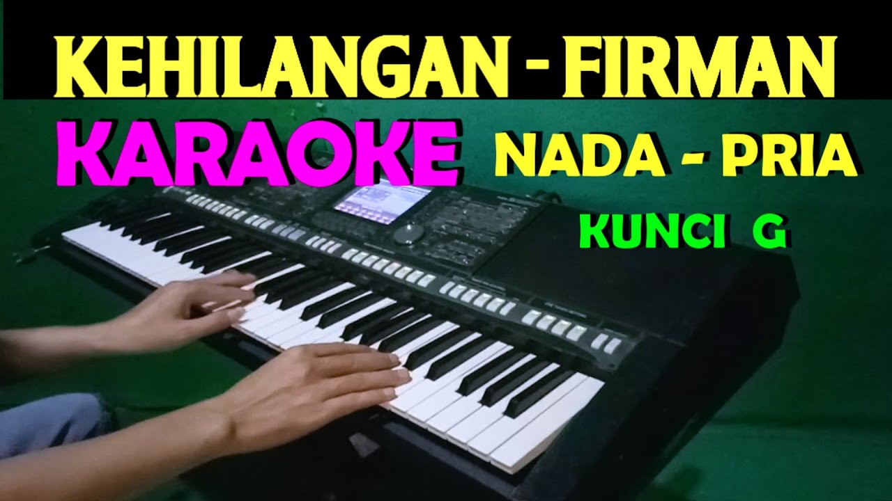 FIRMAN - KEHILANGAN | KARAOKE NADA  PRIA