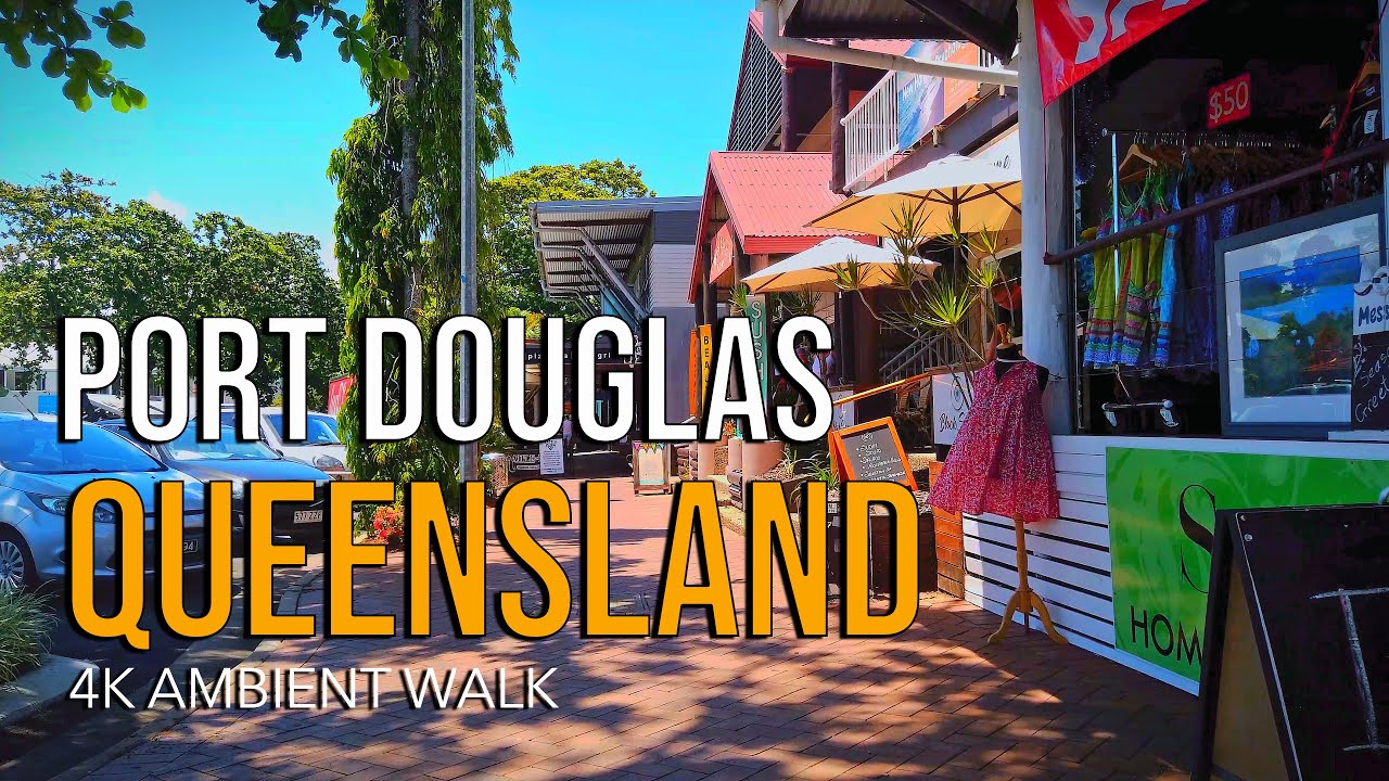 Beautiful Port Douglas in Far North Queenalnd - 4K Ambient Walk