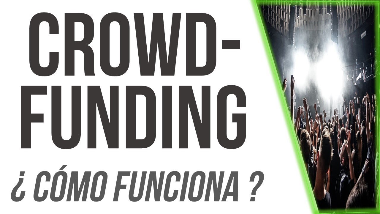 Crowdfunding | ¿Qué es? | Ventajas y desventajas