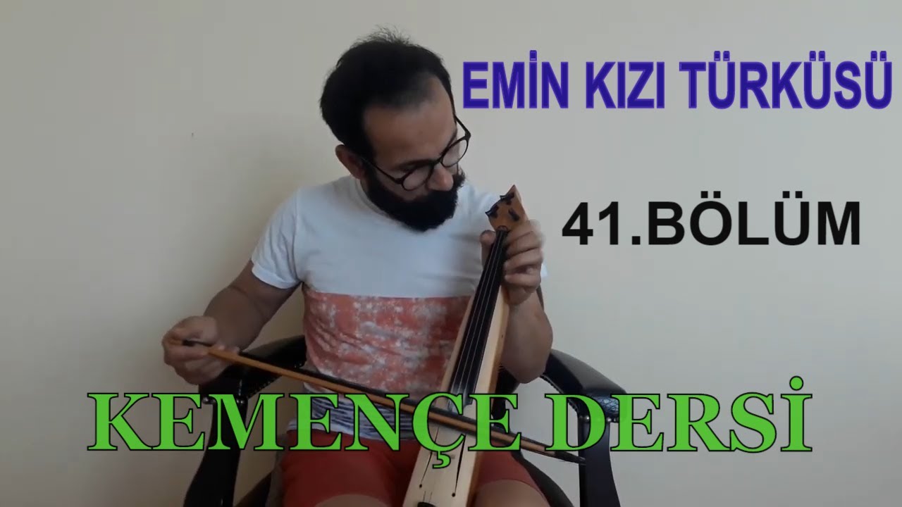 Kemençe Dersi - 41.BÖLÜM - Emin Kızı Türküsü