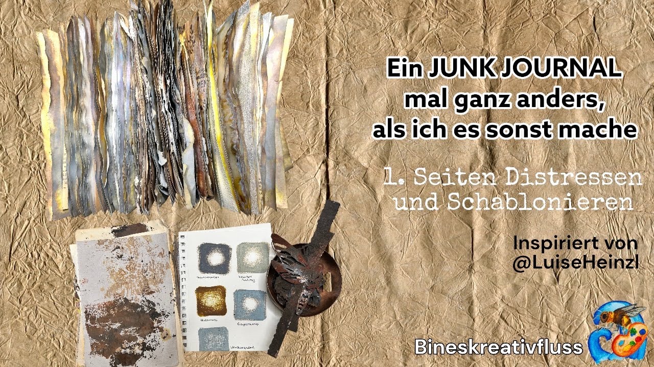 Aufbau eines JUNK JOURNALs  Teil 1 Distressen/Schablonieren / ROST BINESKREATIVFLUSS🐝🎨🌊