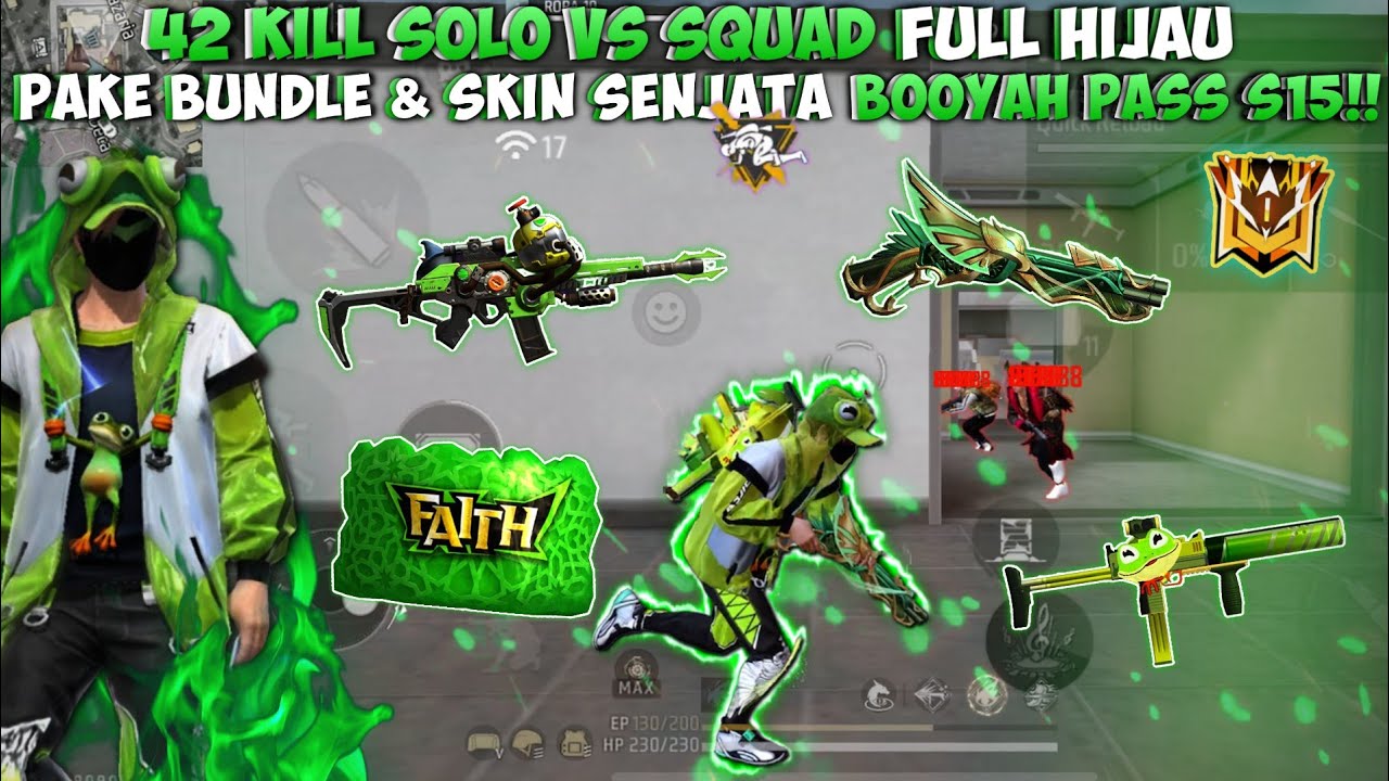 42 KILL SOLO VS SQUAD FULL HIJAU!! REVIEW SKIN SENJATA DARI BOOYAH PASS S15!!