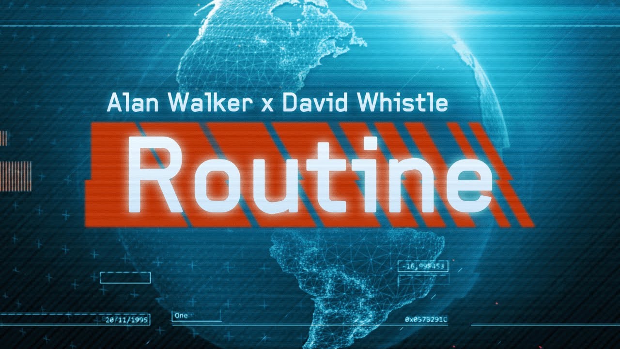 Alan Walker x David Whistle - Routine