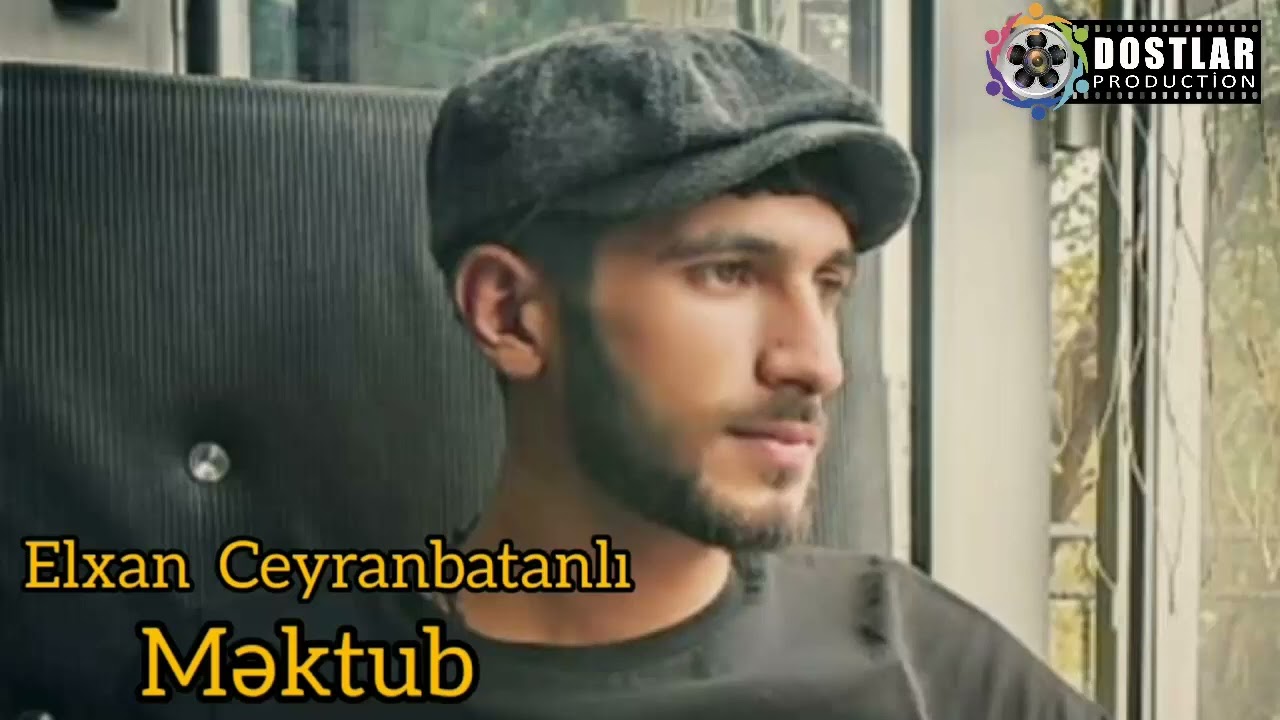Elxan Ceyranbatanli - Məktub 2023