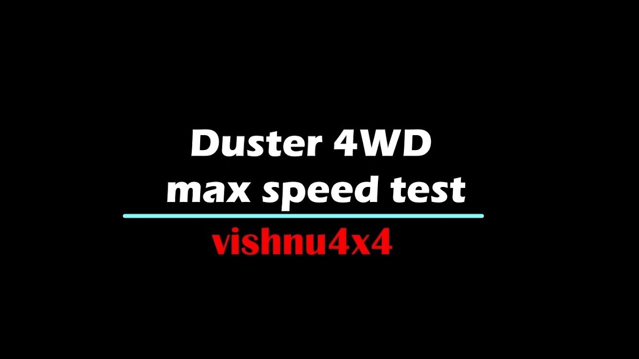 Duster maximum speed, Duster speed test