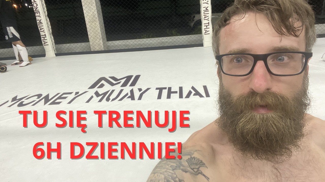Money Muay Thai - tu się trenuje 6h dziennie!