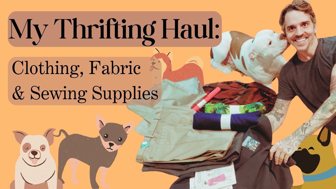 Check Out My Thrift Store Haul For Sewing and Upcycling Projects!