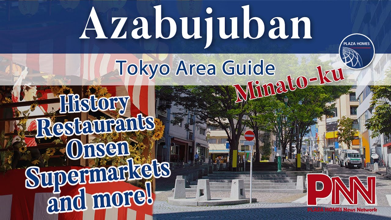 Azabujuban Area Guide - Minato-ku, Tokyo