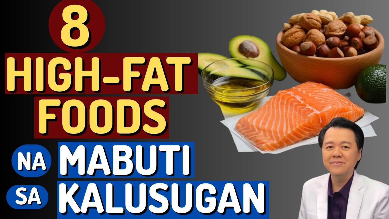 8 High-Fat Foods na Mabuti sa Kalusugan. - By Doc Willie Ong (Internist and Cardiologist)