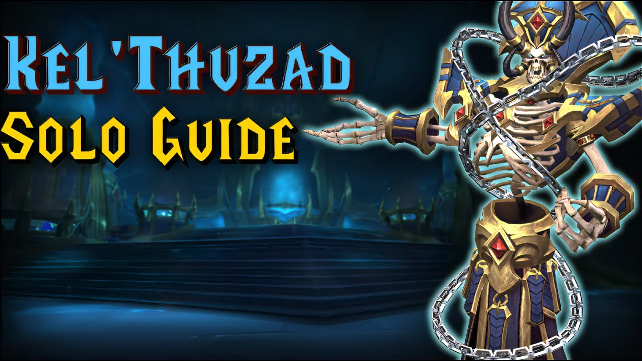 How to Solo Kel'Thuzad! | All Difficulties up to Mythic!