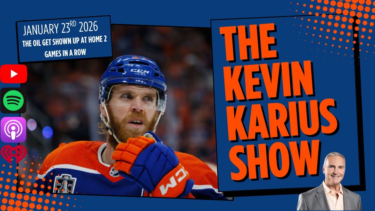 The Kevin Karius Show - January 23rd, 2026 - The Oil Get Shown Up At Home 2 Games in a Row