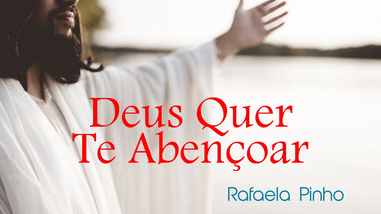 DEUS QUER TE ABENÇOAR - VOZ - RAFAELA PINHO