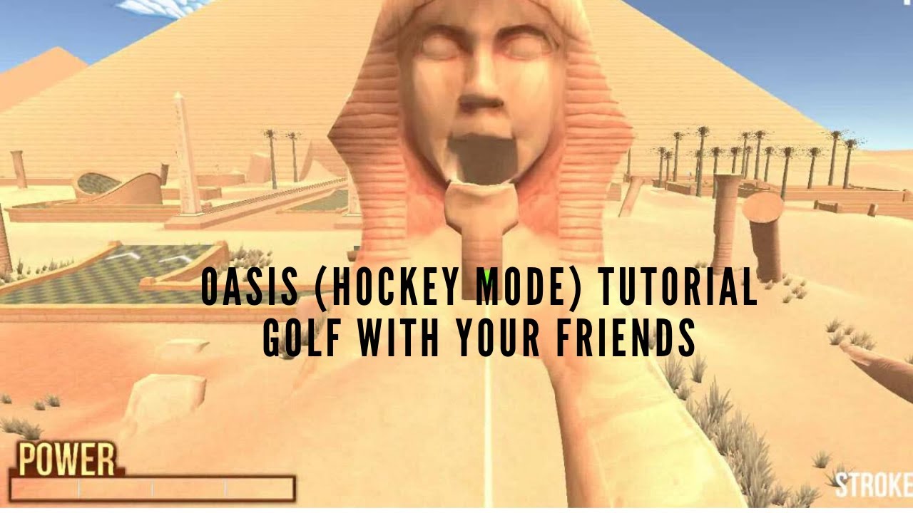 Oasis (Hockey Mode) Tutorial | Golf With Your Friends | 8 Hole in Ones! (-29)