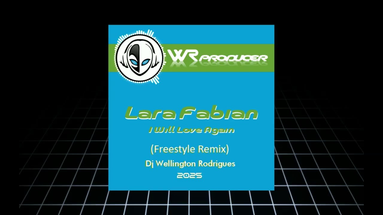 Lara Fabian - I Will Love Again (Clear Beat Remix) - Dj Wellington Rodrigues ES.
