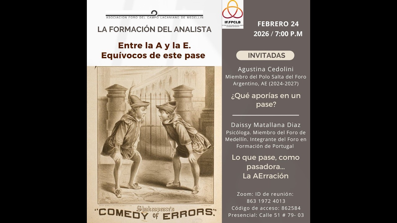 47 (24-02-2026) ENTRE LA A Y LA E. EQUÍVOCOS DE ESTE PASE - LA FORMACIÓN DEL ANALISTA