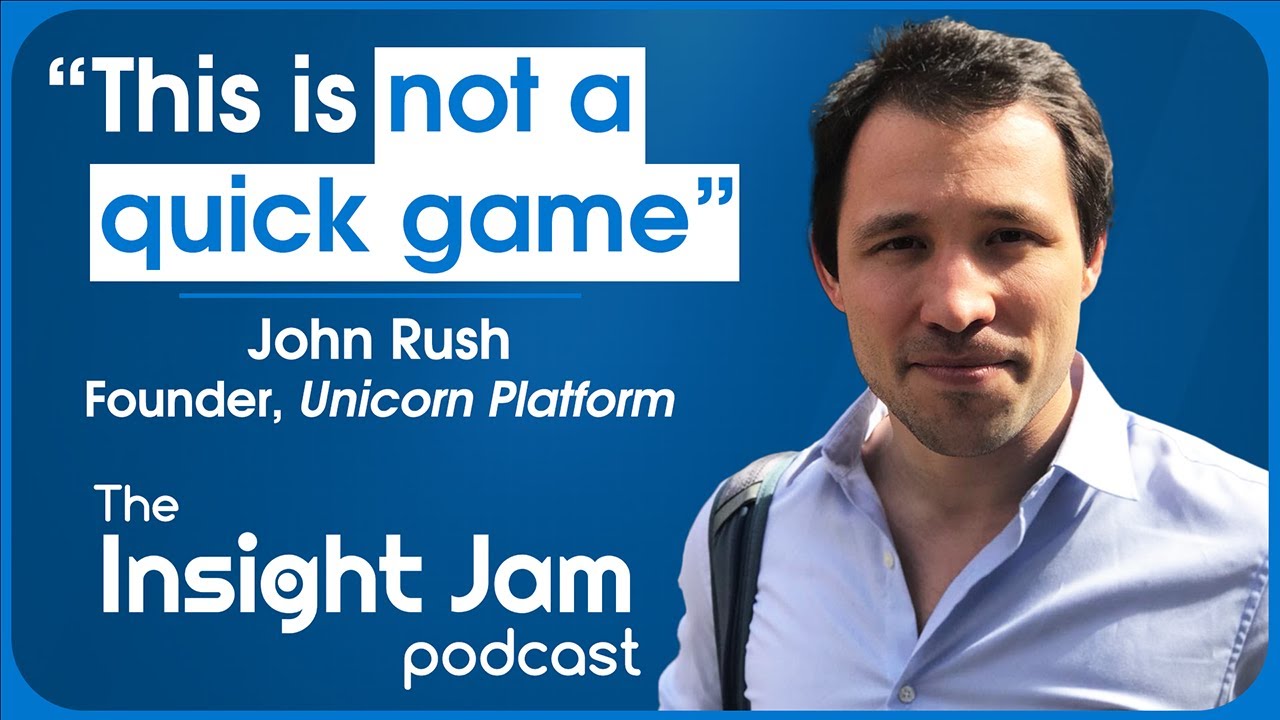Insight Jam Podcast - John Rush