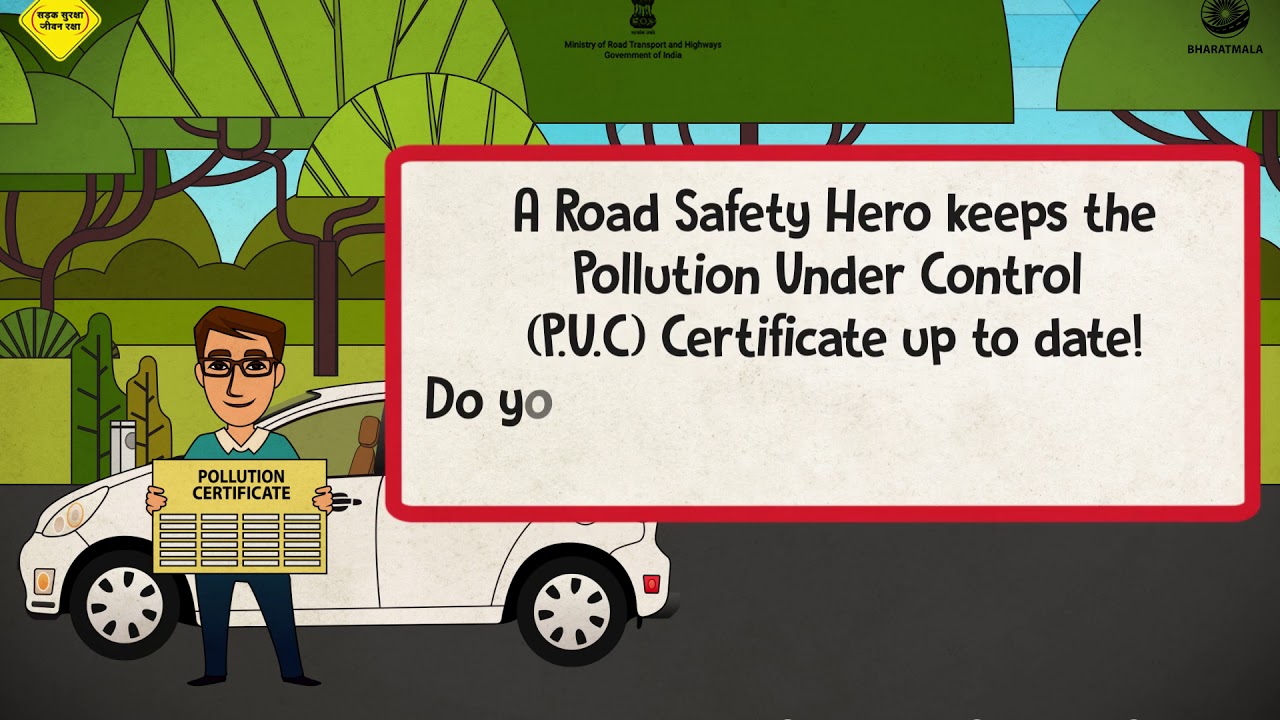 Keep your Pollution Under Control (P.U.C) Certificate up to date!Be a #SadakSurakshaHero