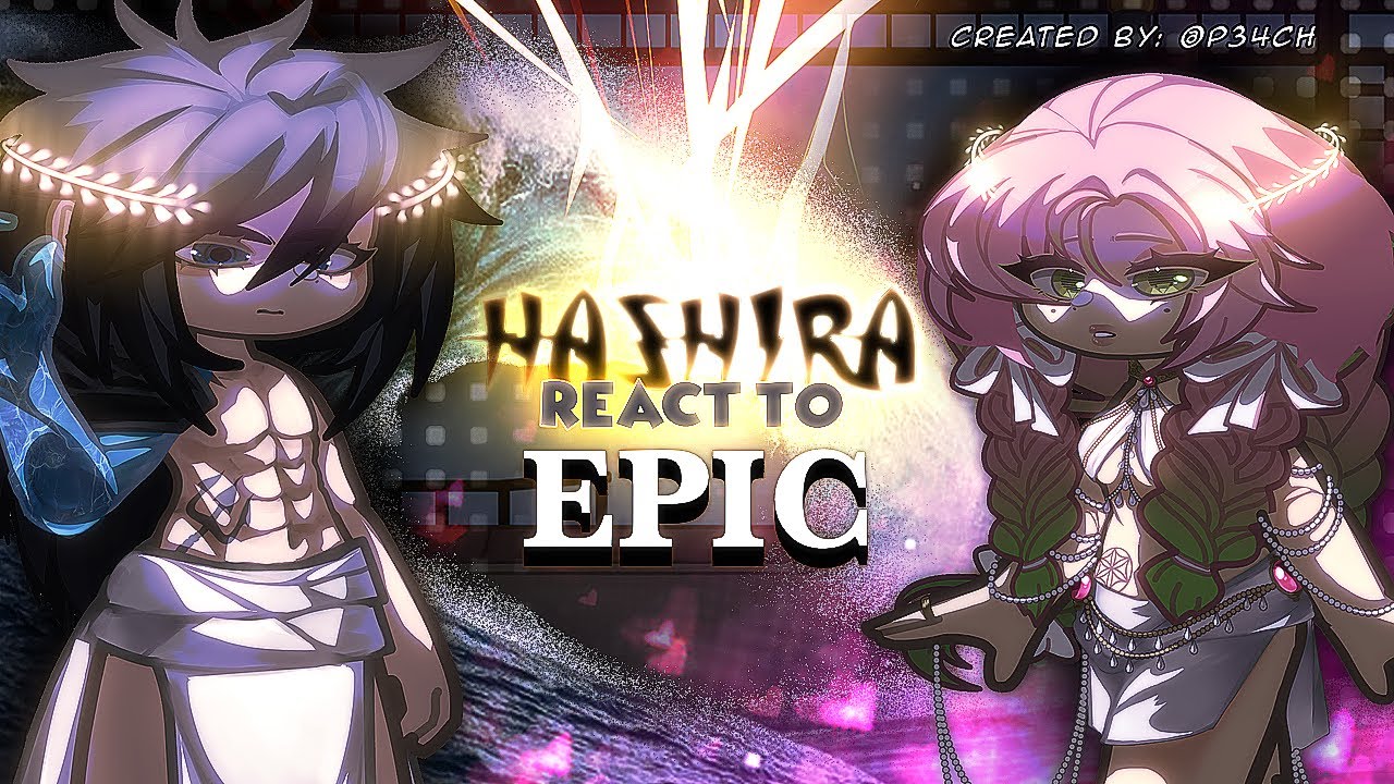 Hashira react to EPIC || DS/KNY || Part 1/2 || Song :: Thunder Bringer || 60K special || read desc