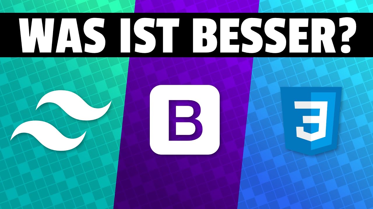 Tailwind vs Bootstrap vs CSS - Was ist besser?