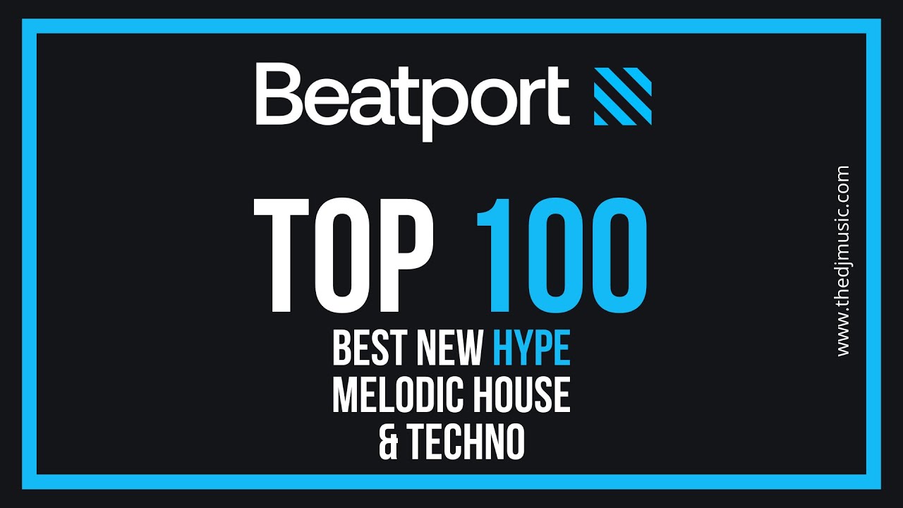 Beatport Top 100 Melodic House & Techno Best New Hype 2022-09-17