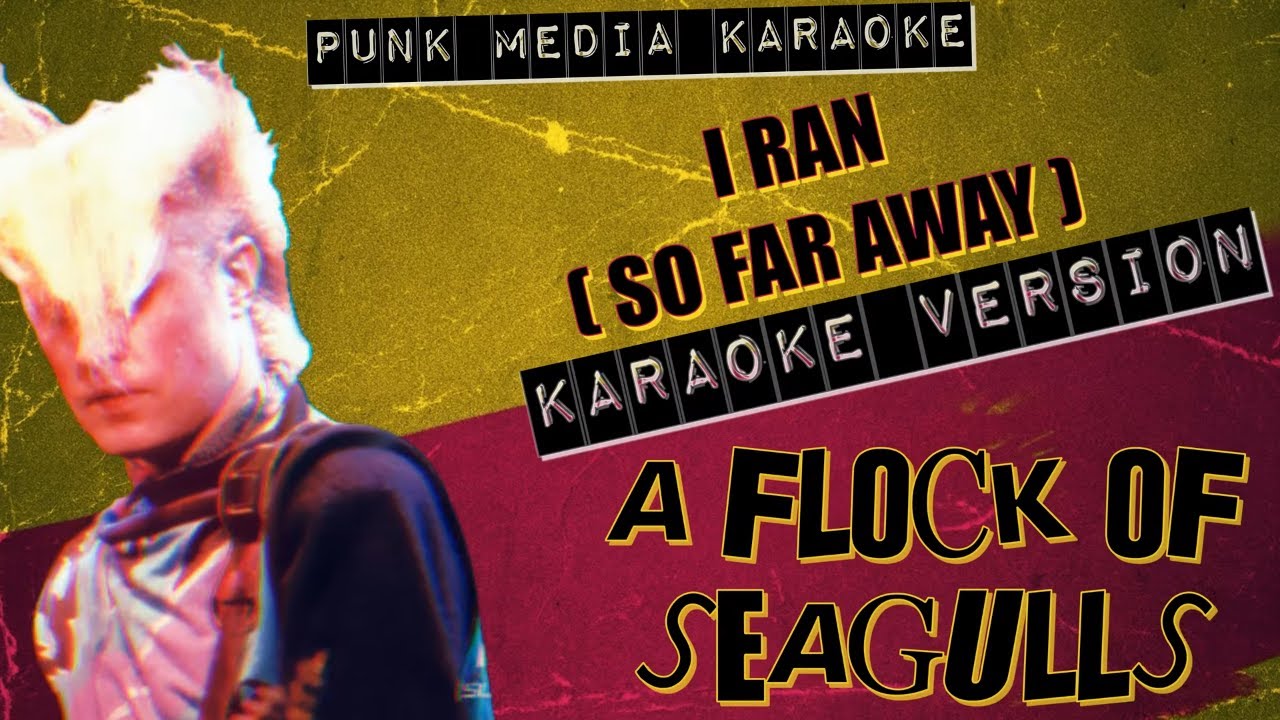 A Flock Of Seagulls - I Ran (So Far Away) (Karaoke Version) Instrumental - PMK