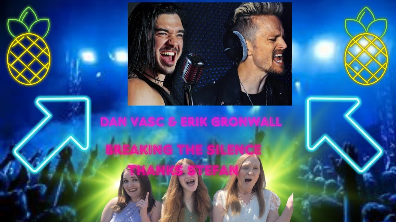Amazing Duet! | Dan Vasc and ERIK GRÖNWALL | Breaking The Silence | Kathy And Donna Reaction