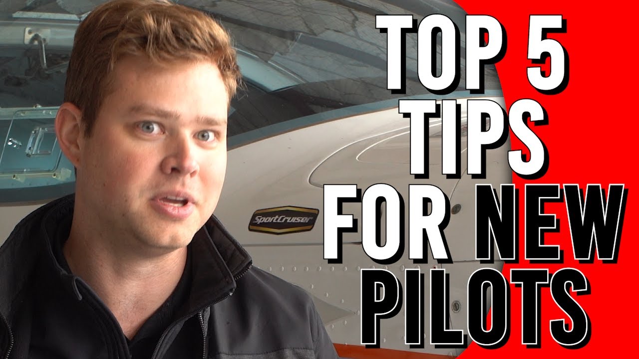 Top 5 Pieces of Advice For New Pilots