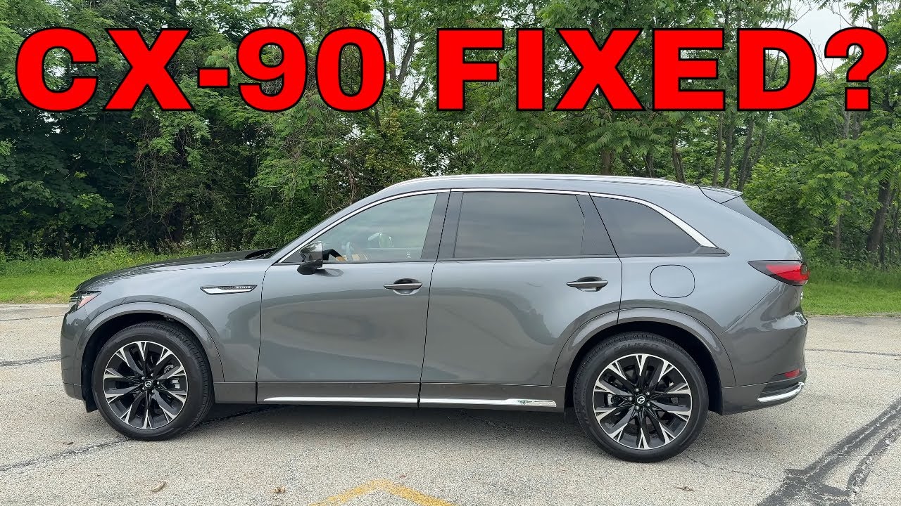 Is The 2025 Mazda CX-90 FIXED?