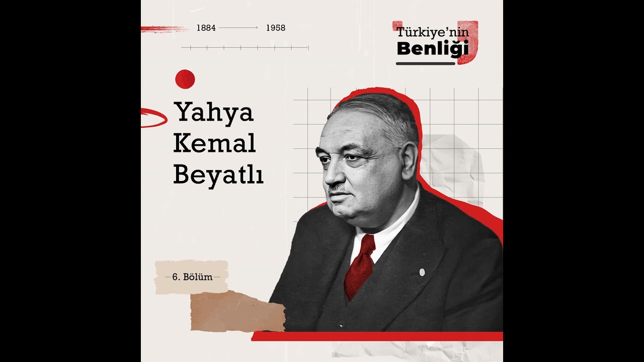 Türkiye’nin Benliği: Yahya Kemal Beyatlı