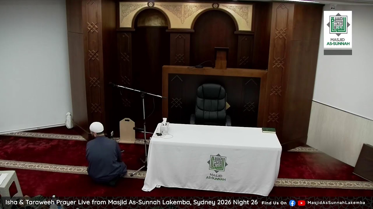 Isha & Taraweeh Prayer Live from Masjid As-Sunnah Lakemba, Sydney 2026 Night 26