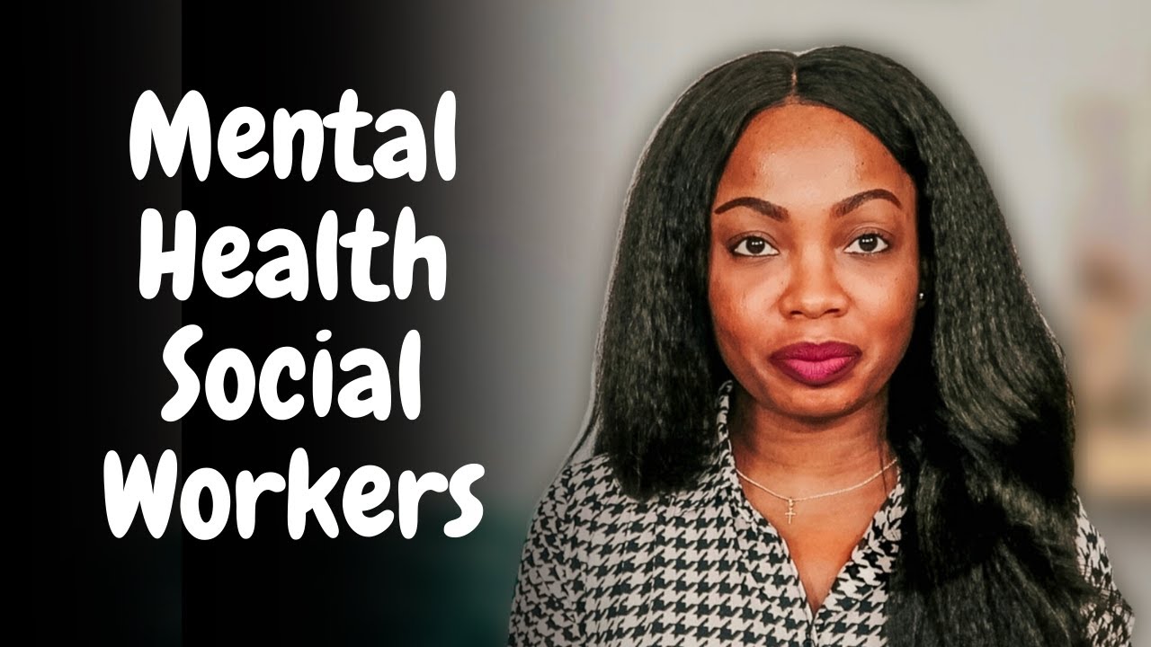 Mental Health Social Workers |Social Work Careers