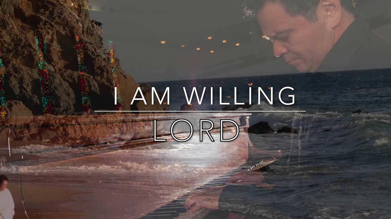 I AM WILLING, LORD - Sam Ocampo