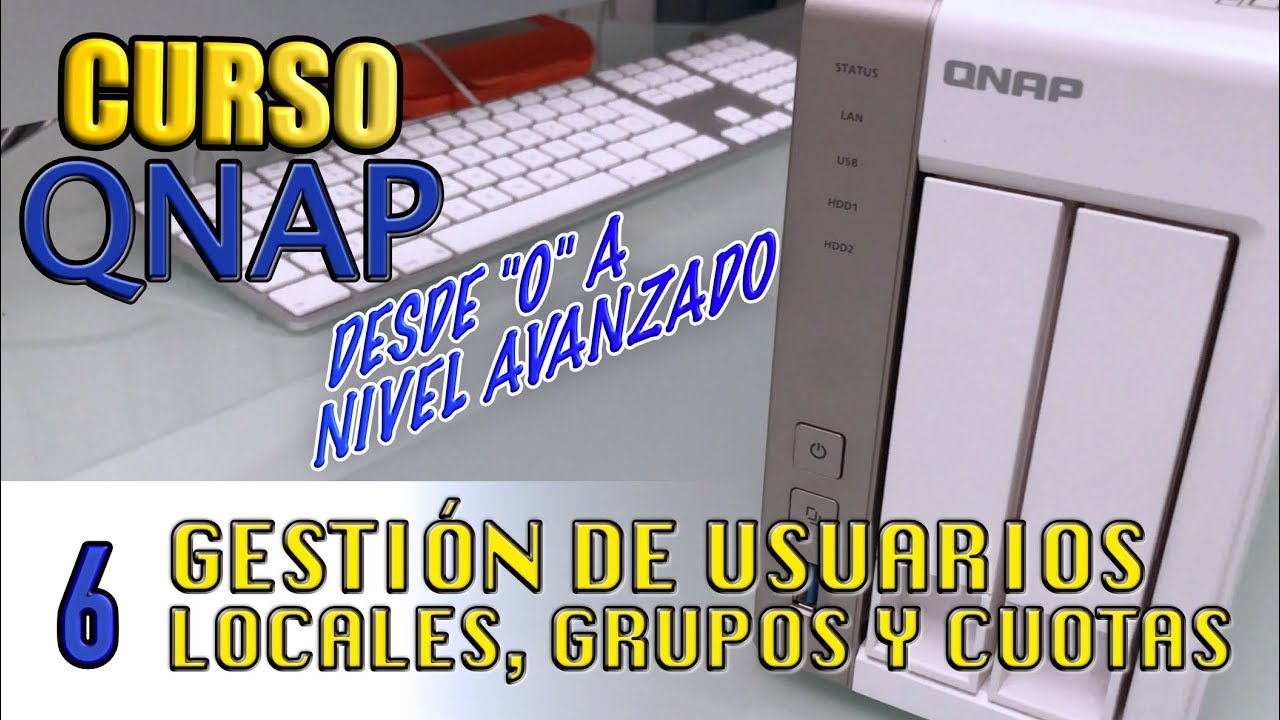 CURSO QNAP - Configuración de usuarios locales, grupos y cuotas