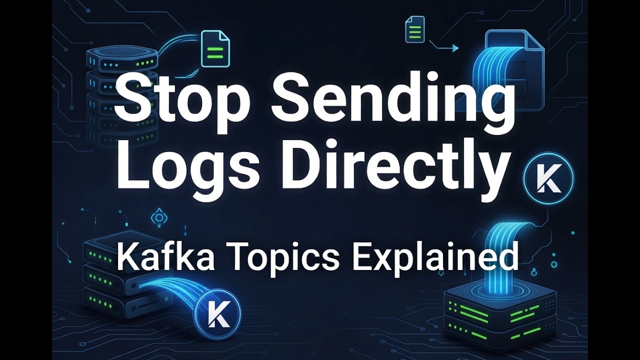Stop Sending Logs Directly to Log Servers (Kafka Topics Explained)