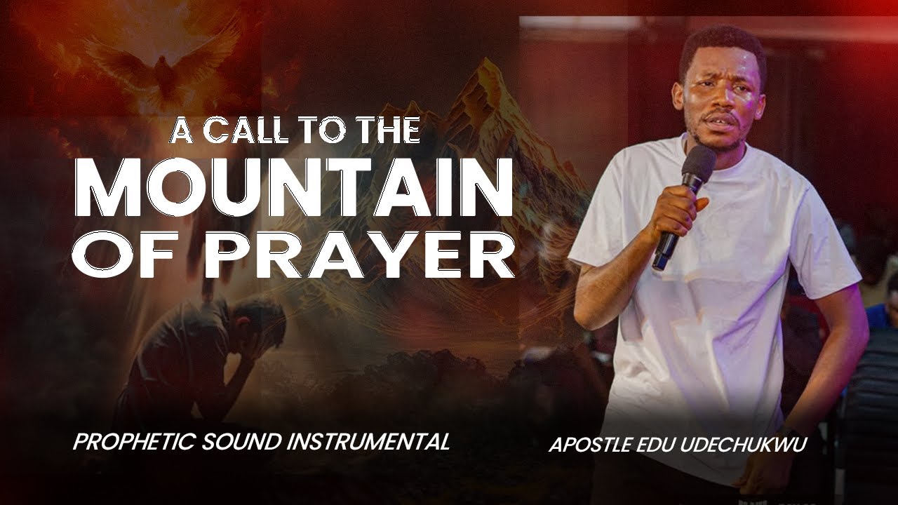 SOUND OF ASCENSION || A CALL TO THE MOUNTAIN OF PRAYER || PROPHETIC PRAYER SOUND