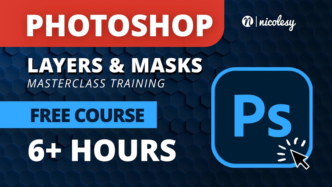 Photoshop Full Course: Layers and Masks Masterclass (6+ hours of tutorials)