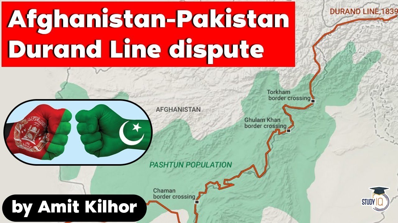 Afghanistan Pakistan Durand Line Dispute explained - UPSC GS Paper 2 India and its Neighbourhood