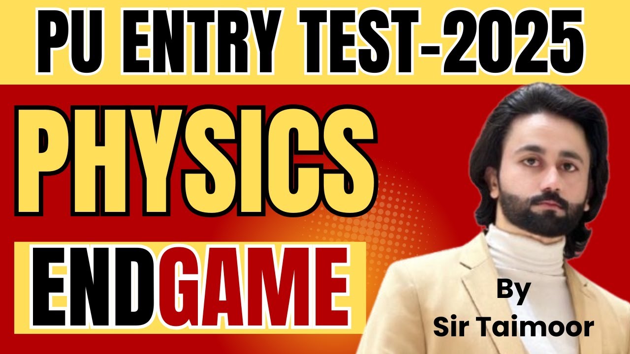 PU Entry Test Preparation Physics EndGame I PU Physics 2024 Past Papers MCQs I PU Past Paper 2024