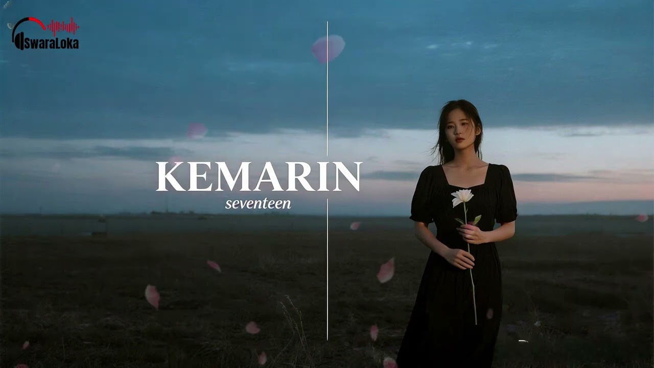 Kemarin – Seventeen (Cover) | Lagu Penuh Kenangan & Rasa