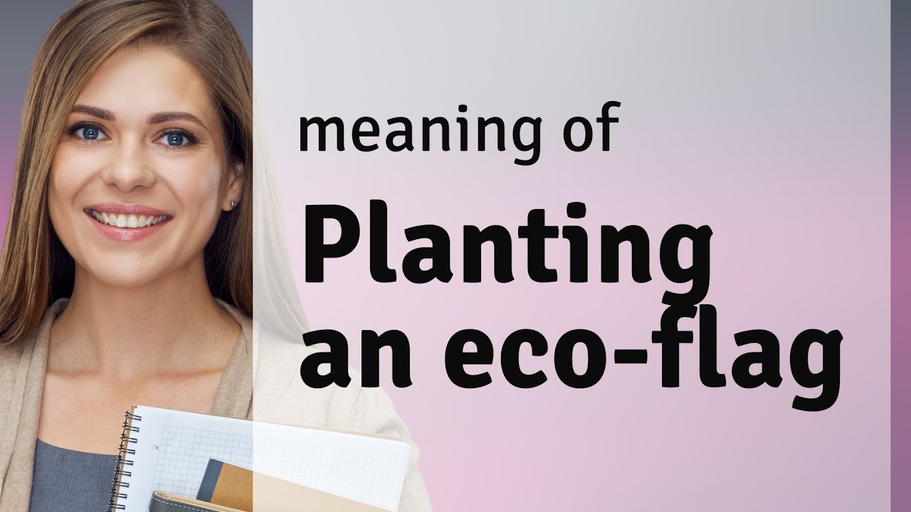 Planting an Eco-Flag: A Step Towards a Greener Future