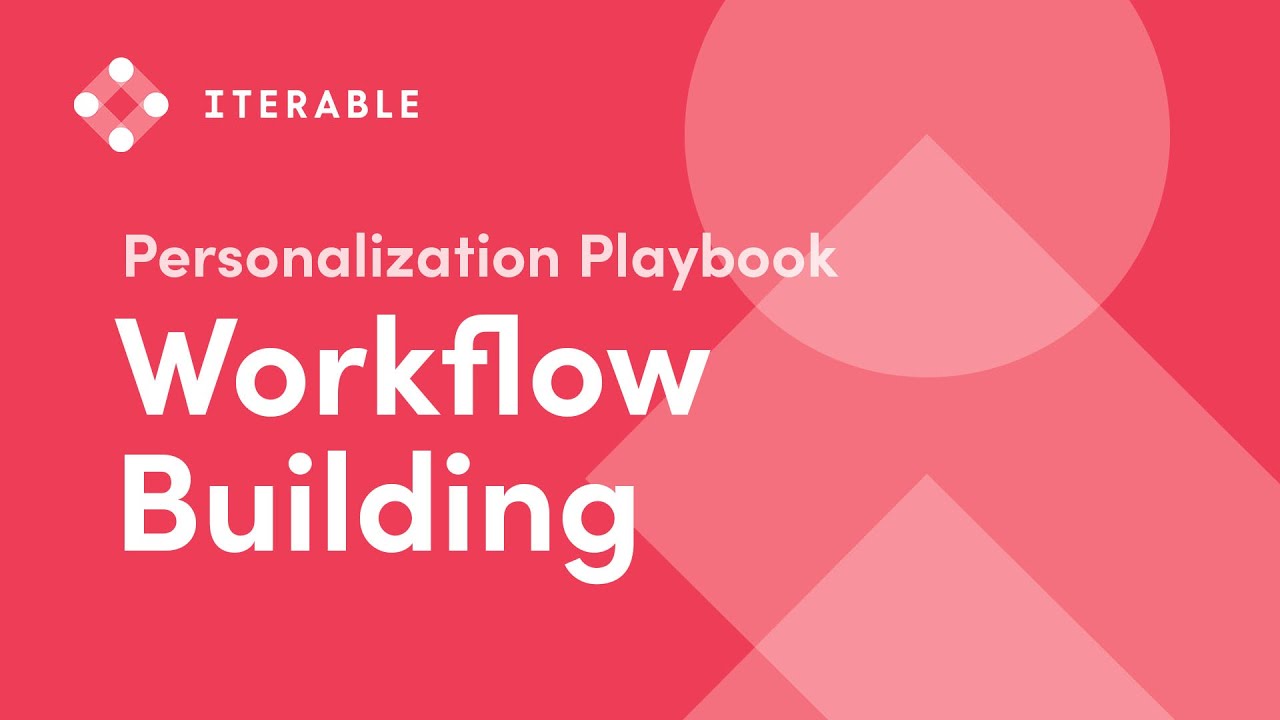Workflow Building in Iterable