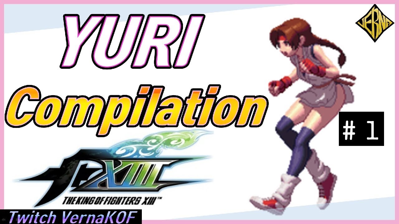 KOF XIII : 【Verna】 Yuri compilation #1