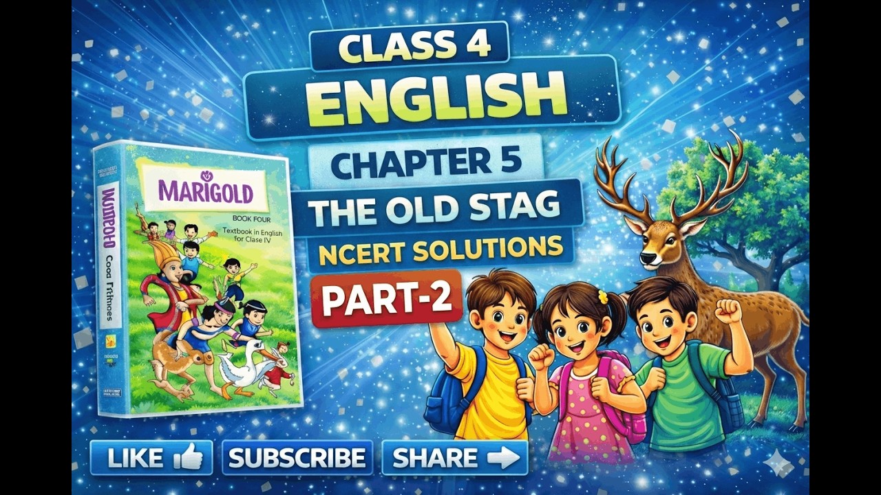 📚 Class 4 English – Chapter 5 (The Old Stag)  NCERT Solutions  Part‑2