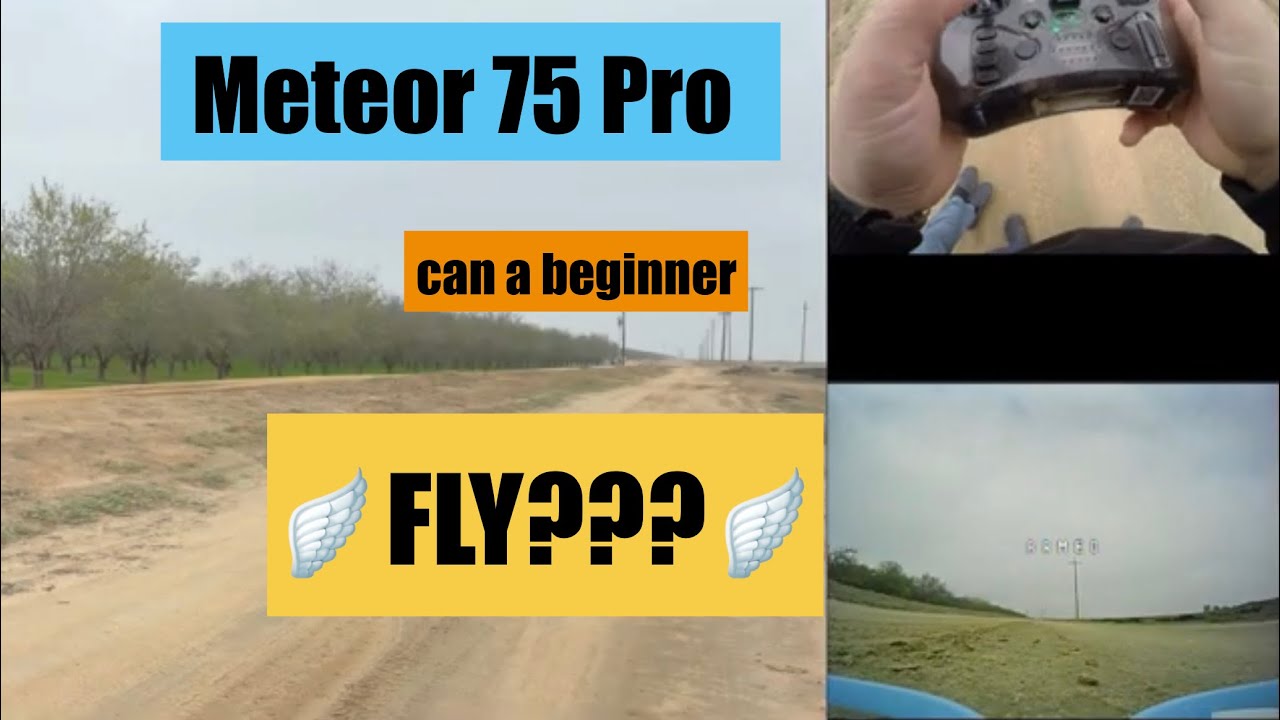 Meteor 75 Pro - Beginner First Outdoor Flights