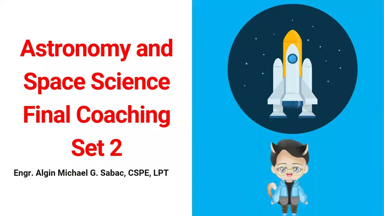 Science Majorship | LET Reviewer 2023 | Final Coaching For LET Science Major | Astronomy & Space